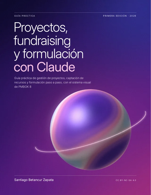 Cover of the guide Proyectos, fundraising y formulación con Claude, by Santiago Betancur Zapata.